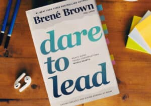 "Dare to Lead" connects leaders with humor and grit, inspiring bravery, vulnerability, and authentic engagement.