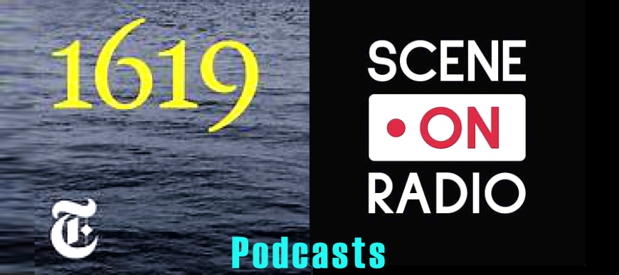 Discover the transformative power of 1619 and Scene on Radio Podcasts, recommended resources by Eric Johnson.