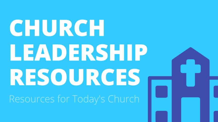 Church Leadership Resources